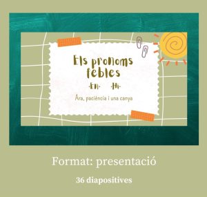 Presentació pronoms febles HI-EN