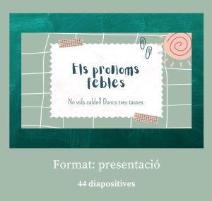 Presentació Pronoms febles Comboi de Tarongina Presentació pronoms febles